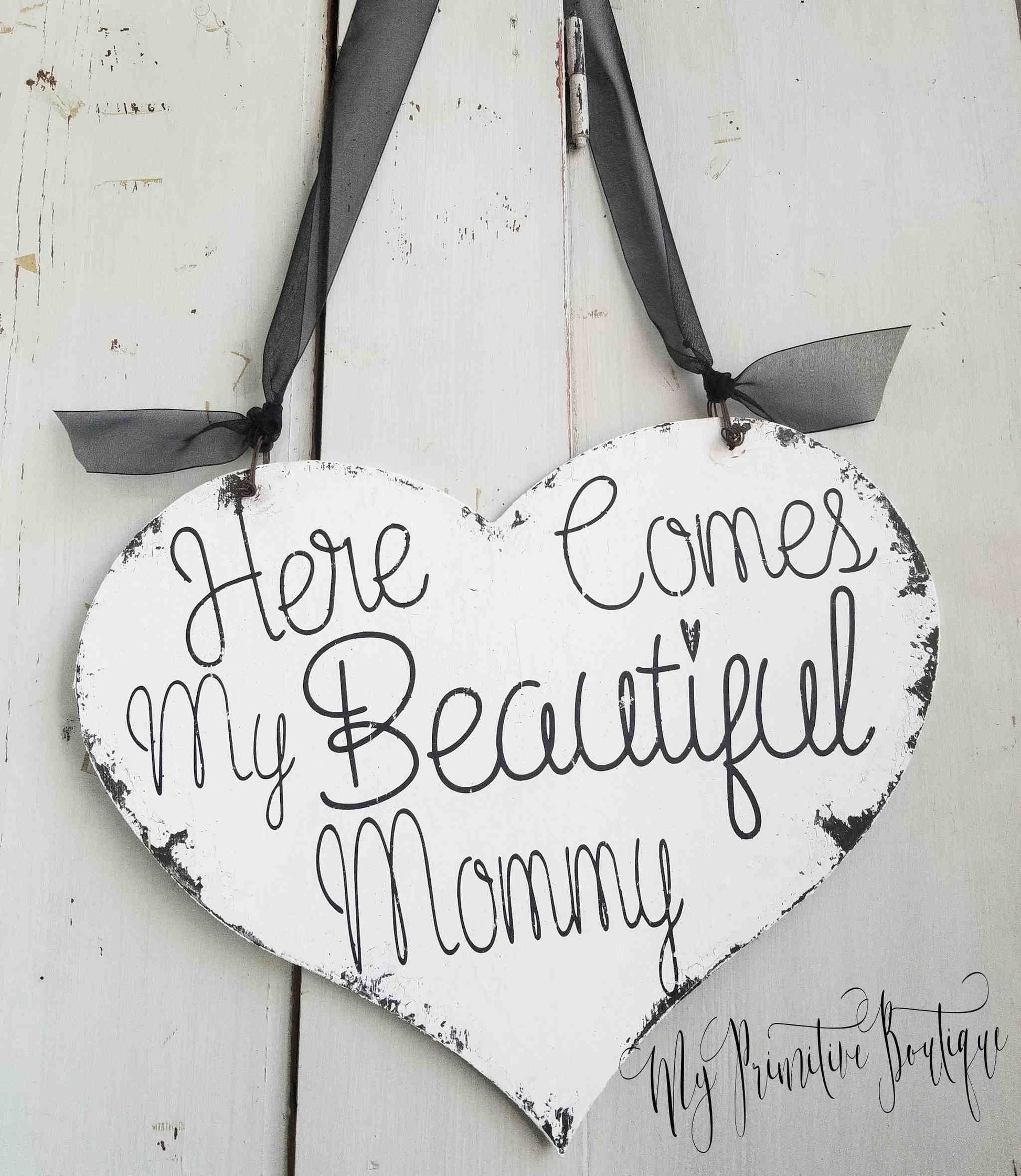 Wedding ceremony photo prop sign for flower girl or ring bearer reading ‘Here Comes My Beautiful Mommy’ wood décor.
